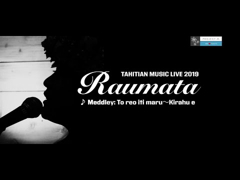 #14 Meddley  To reo iti maru〜Kirahu e / Raumata - Tahitian Music Live 2019