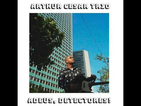 As Moscas São Inofensivas Até Pousarem Nas Comidas - Arthur Cesar Trio