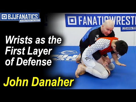 The Wrists As the First Layer of Defense by John Danaher