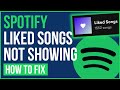 SPOTIFY LIKED SONGS NOT SHOWING 2024 | Fix Spotify Liked Songs Not Syncing