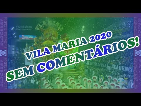 Desfile Vila Maria 2020 - SEM COMENTÁRIOS!