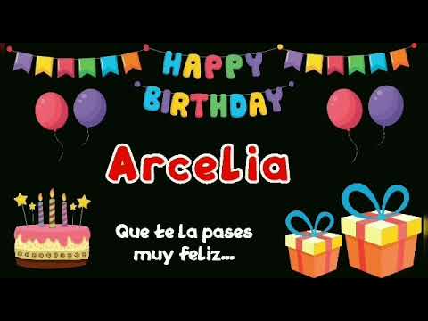 Cantasela Ya mañanitas para Arcelia