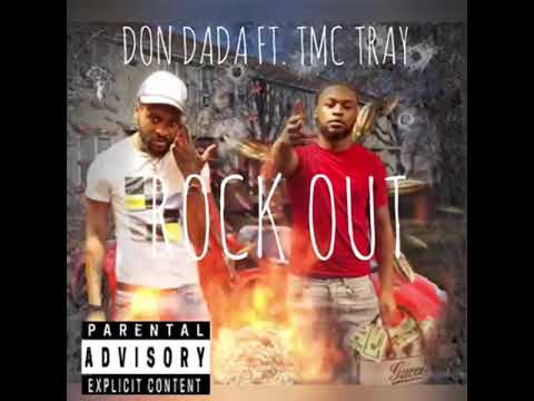 Rock Out - Don Dada ft. TMC Tray