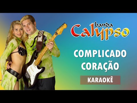 Complicado Coração - Banda Calypso