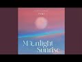 MOONLIGHT SUNRISE [Audio]