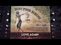 Love Again by Dirt Poor Robins