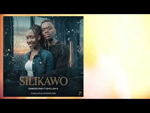 SILIKAWO BY DANGER PAN FT SHYLLAH K (official audio)