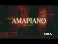 AMAPIANO MIXTAPE VOL 1 CHILL VIBES By MDA