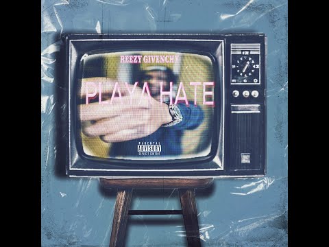 Reezy Givenchy - Playa Hate (Video)