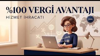 Hizmet İhracatında %100 Vergi Avantajı | 2026 Şartları