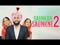 Saunkan Saunkne 2 Full Movie Hd Ammy Virk Sargun Mehta Nimrat Khaira NEW PUNJABI MOVIE HD