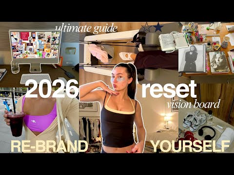ULTIMATE 2026 RESET☆| how to RE-BRAND yourself + create a vision board