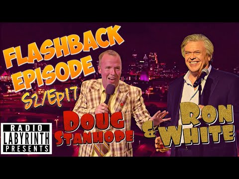 Radio Labyrinth Presents - Interviews - Flashback Episode - Doug Stanhope and Ron White