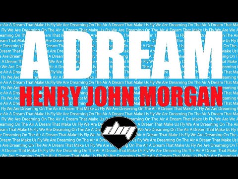 HENRY JOHN MORGAN - A Dream
