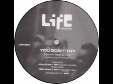 Ash A Tack & Alibi - You Don't Try feat Major One
