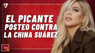 💥 WANDA Nara al ataque: picante posteo contra la China Suárez y Mauro Icardi