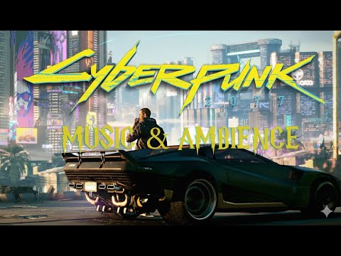 CyberPunk 2077 Music & Ambience | 🛺 Night City | 4 hours