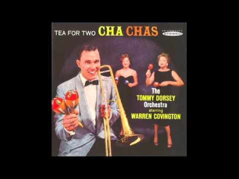 The Tommy Dorsey Orchestra and Warren Covington ‎– Tea For Two Cha Chas - 1958 - full vinyl album