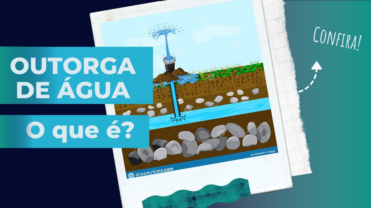 Outorga de água. Entenda de uma vez por todas