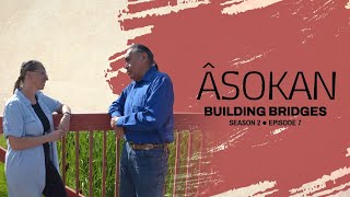 Âsokan: Building Bridges S2 Ep 07