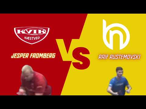 Østserie - Kvik Næstved VS. Næstved Bordtennis - Jesper Fromberg VS. Raif Rustemovski