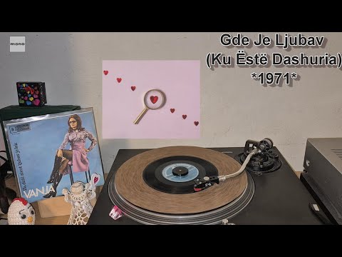 Vanja Stojković – Gde Je Ljubav (Ku Ëstë Dashuria) *1971* /// *vinyl rip* *nono*