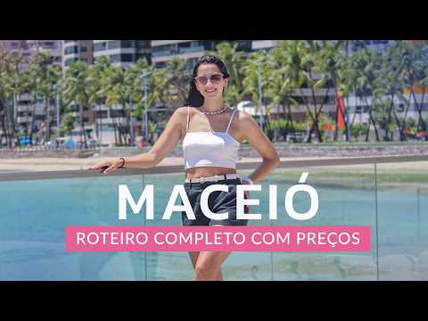 MACEIÓ ALAGOAS 2025: COMPLETE ITINERARY WITH PRICES | BEST BEACHES AND TOURS | WHERE TO EAT AND TIPS