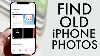 How To Find Old iPhone Photos!