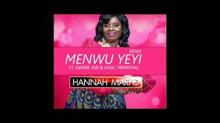 Download lagu Hannah Marfo MEN WU YEYI FT OWARE JNR ISAAC FRIMPO... mp3