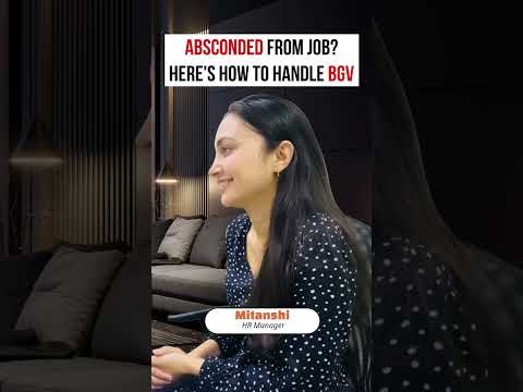 HR explains- How to manage BGV after absconding from job | leaving a job without Notice period