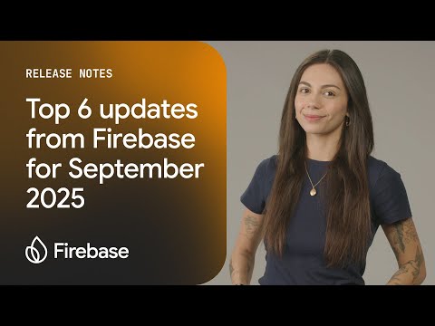 September 2025: Updates to Firebase AI Logic, Data Connect, App Check and more!