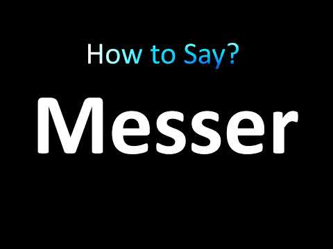How to Pronounce Messer (name)