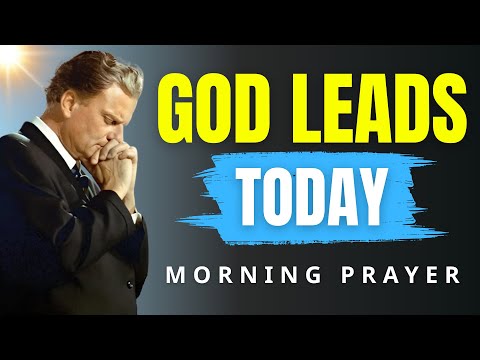 Start Your Day with Psalm 23 | Powerful Morning Prayer for Peace & Guidance | Billy Graham