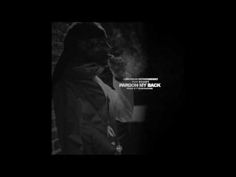 Pap Brady - Pardon My Back(Prod.By Trappacino)