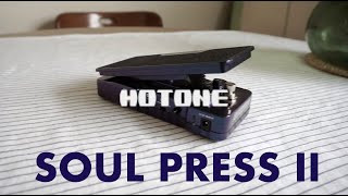 Video thumbnail for Hotone Soul Press II: VOLUME, WAH, and EXPRESSION in ONE! by Nobes Music