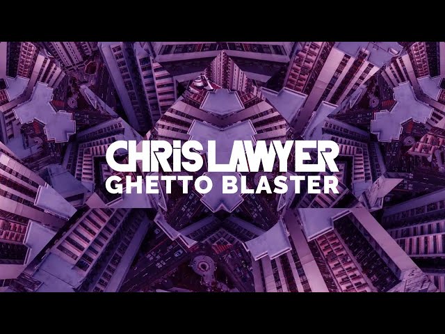 Chris Lawyer - Ghetto Blaster (Remix Stems)