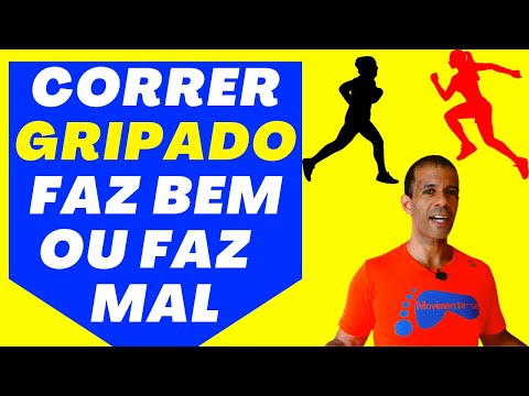 CORRER GRIPADO FAZ MAL? CORRER GRIPADO FAZ BEM?