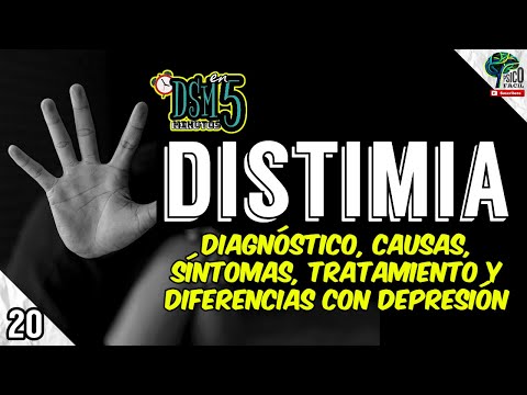 Dysthymia: Persistent Depression. Diagnosis, Symptoms, and Treatment (Differences with Depression)
