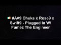 🇮🇪 #AV9 Chuks x Rose9 x Swift9 - Plugged In W/Fumez The Engineer | PressPlay Lyrics