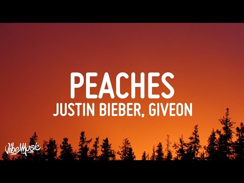 Justin Bieber - Peaches (Lyrics) ft. Daniel Caesar, Giveon