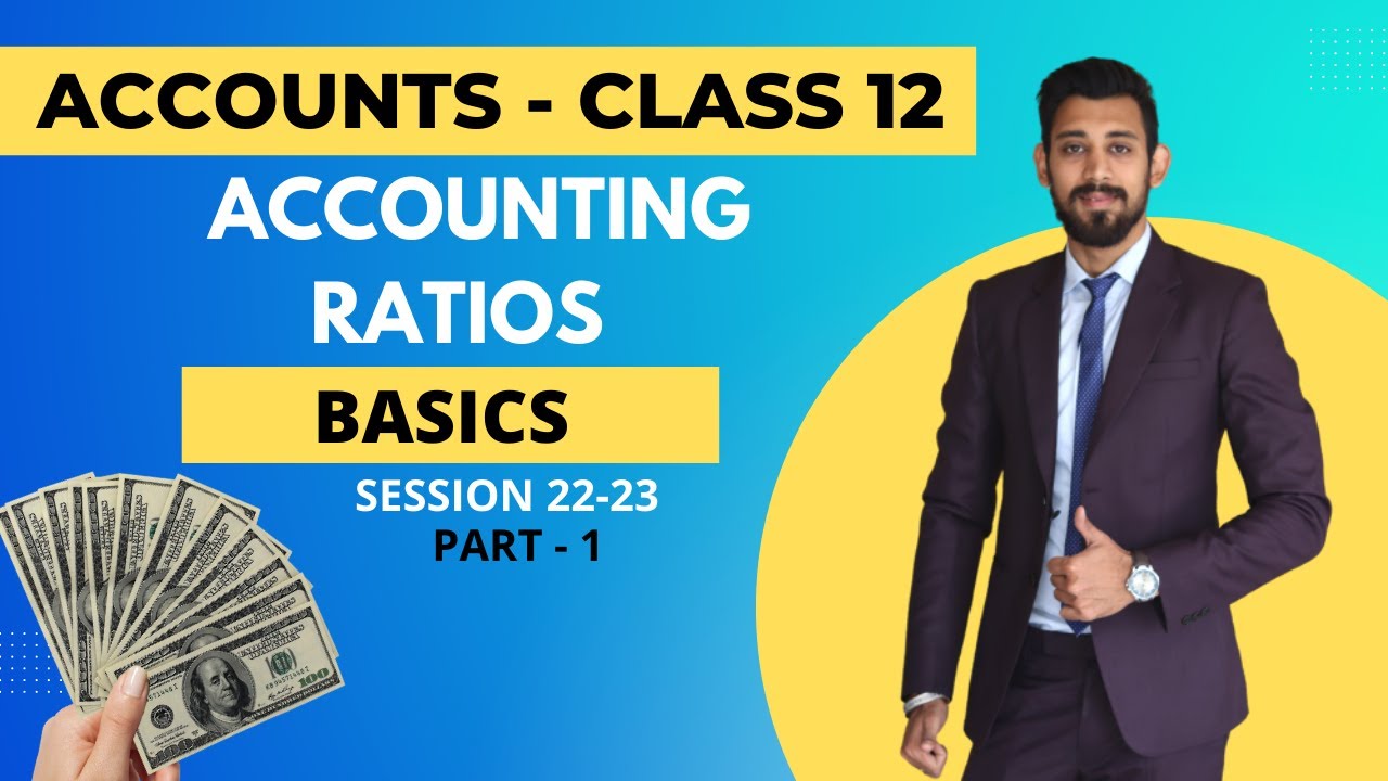 Accounting Ratios | Class 12 | Basics | Part 1