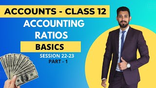 Accounting Ratios | Class 12 | Basics | Part 1
