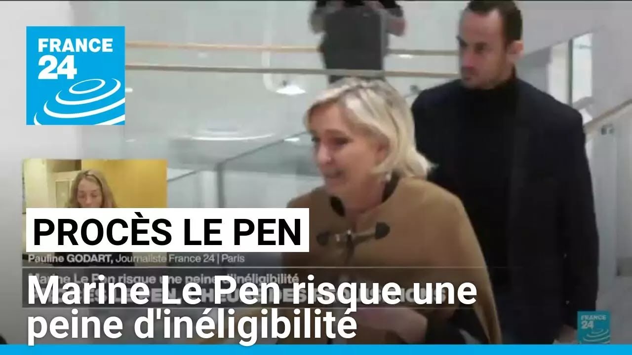 Détournement de fonds : Marine Le Pen risque une peine d'inéligibilité • FRANCE 24