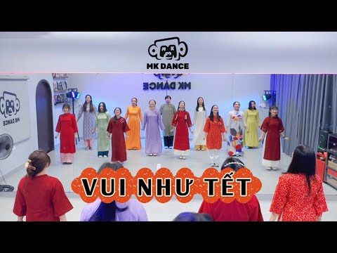 VUI NHƯ TẾT - Bùi Công Nam, Lâm Bảo Ngọc, Anh Tú | dc: MK | MK Dance