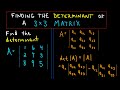Finding The Determinant Of A 3 X 3 Matrix
