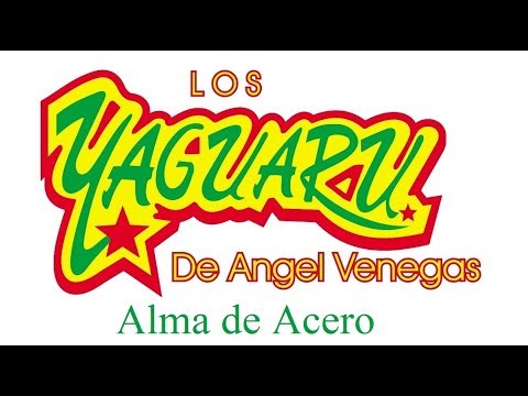 Los Yaguarú "Alma de Acero" (Letra)