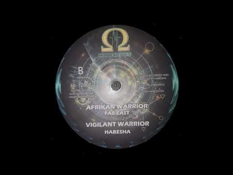 HABESHITES - HI12005 - Far East & Habesha - Afrikan Warrior + Vigilant Warrior (12")