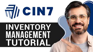 Cin7 Inventory Management Tutorial | Step-by-Step Guide for Beginners (2026)