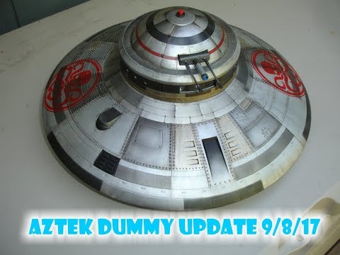 Aztek Dummy Update 9/8/17 HYDRA Saucer finale