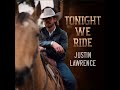 Tonight We Ride - Justin Lawrence